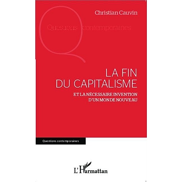 La fin du capitalisme / Hors-collection, Christian Cauvin