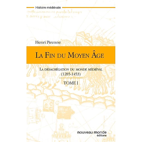 La fin du Moyen Age - tome 1, Henri Pirenne