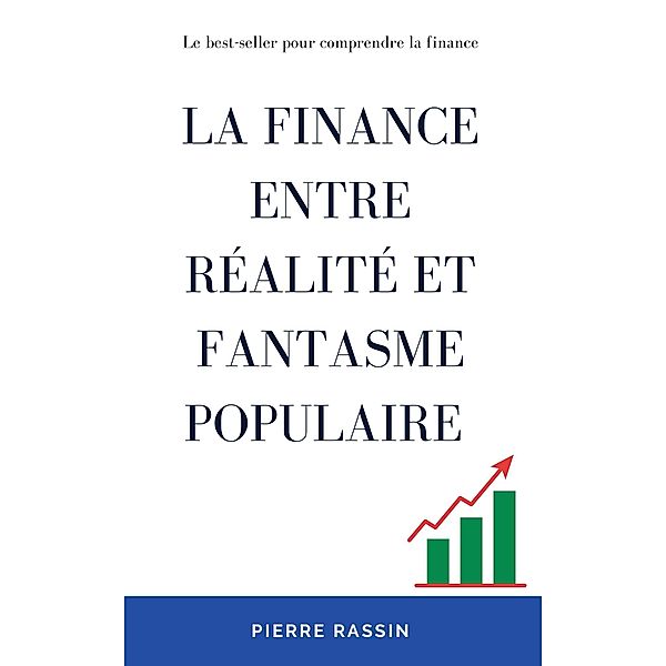 La finance entre réalité et fantasme populaire, Pierre Rassin