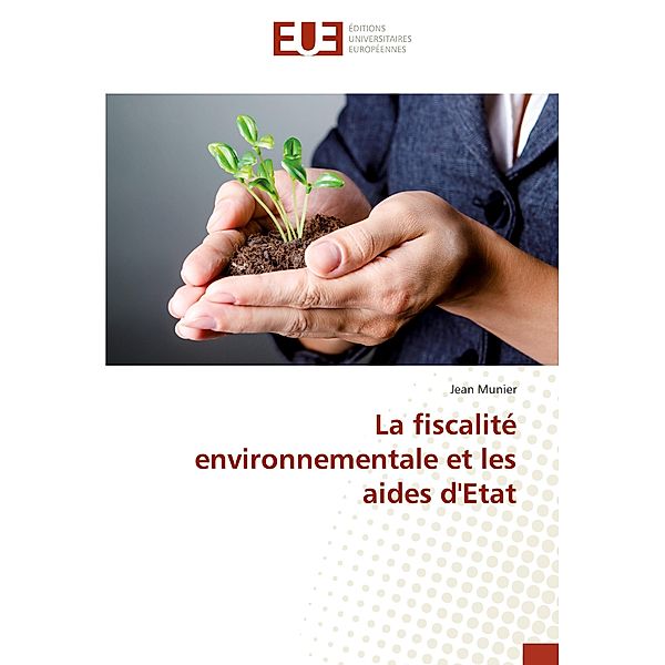 La fiscalité environnementale et les aides d'Etat, Jean Munier