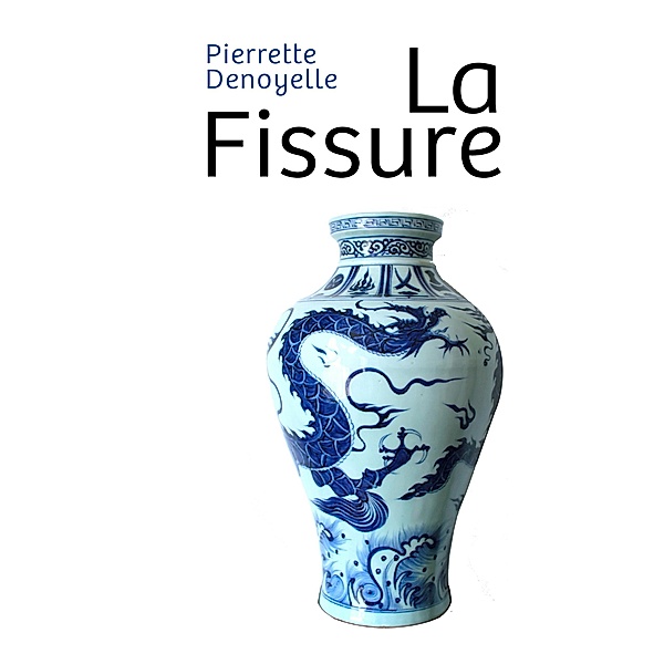 La Fissure / Librinova, Denoyelle Pierrette Denoyelle