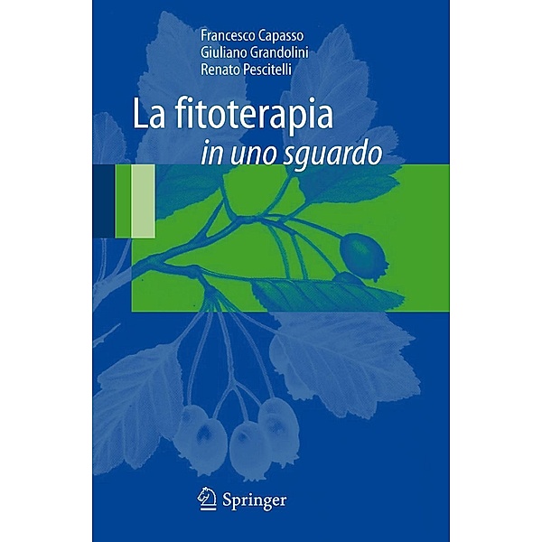 La fitoterapia in uno sguardo, Francesco Capasso, Giuliano Grandolini, Renato Pescitelli