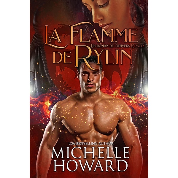 La Flamme de Rylin (Un roman de L'univers Dracol, #1) / Un roman de L'univers Dracol, Michelle Howard