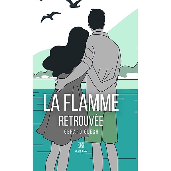 La flamme retrouvée, Gérard Clech