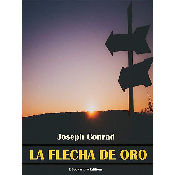 La flecha de oro, Joseph Conrad