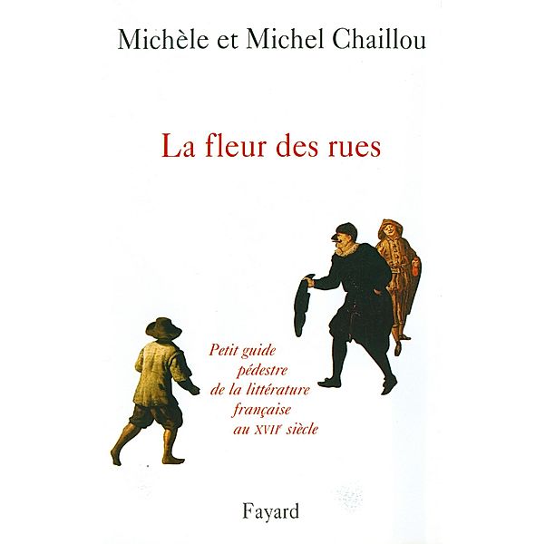 La fleur des rues / Littérature Française, Michel Chaillou, Michèle Chaillou