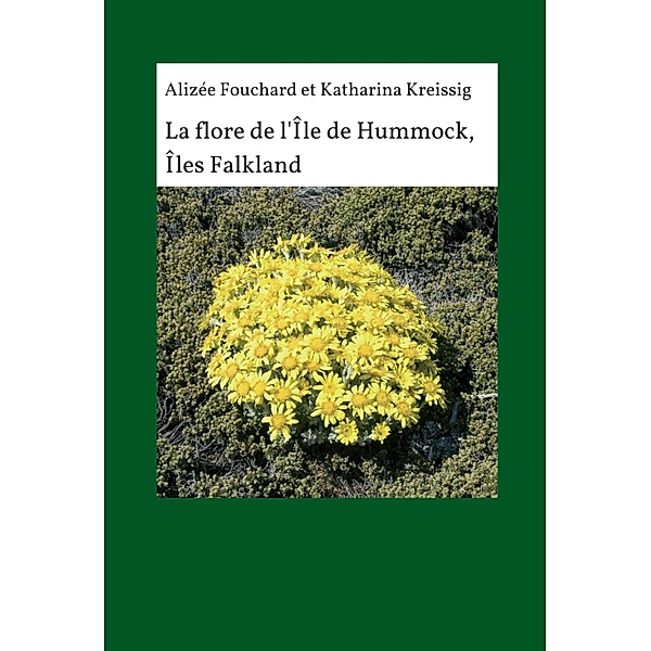 La flore de l'île de Hummock, Îles Falkland, Katharina Kreissig, Alizée Fouchard