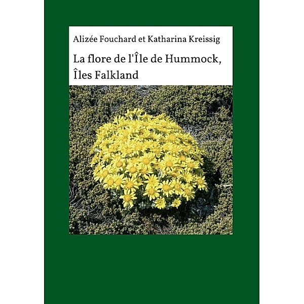 La flore de l'île de Hummock, Îles Falkland, Katharina Kreissig, Alizée Fouchard