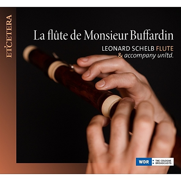 La Flûte De Monsieur Buffardin, Leonard Schelb, Anne-Catherine Bucher, Alexander von Heißen