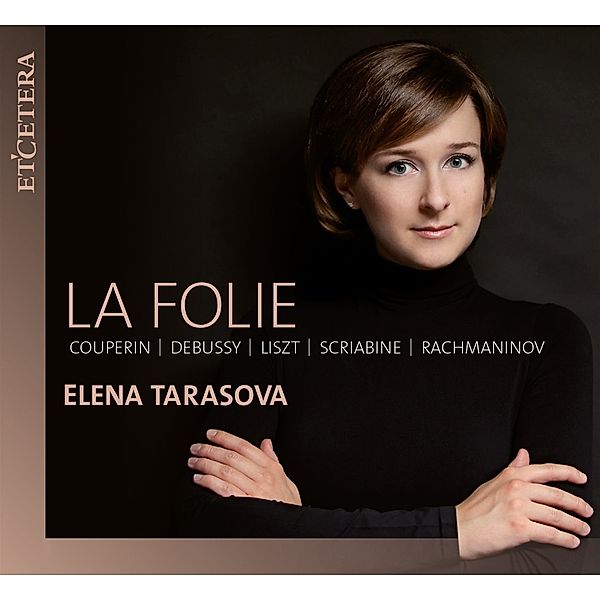 La Folie, Elena Tarasova