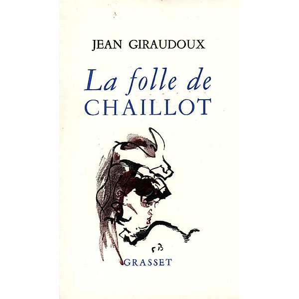 La folle de Chaillot / Littérature Française, Jean Giraudoux