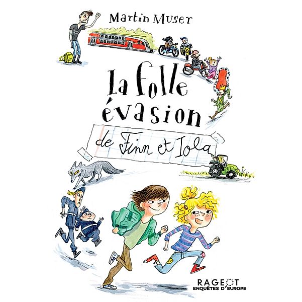 La folle évasion de Finn et Iola / Enquêtes d'Europe, Martin Muser