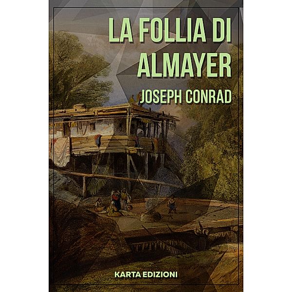 La follia di Almayer / eKlassici Bd.10, Joseph Conrad