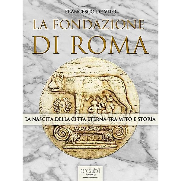 La fondazione di Roma, Francesco De Vito