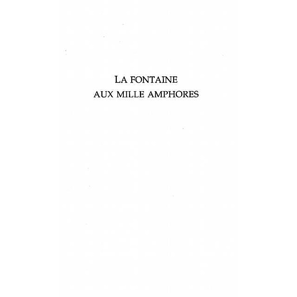 LA FONTAINE AUX MILLE AMPHORES / Hors-collection, Michel Cosem