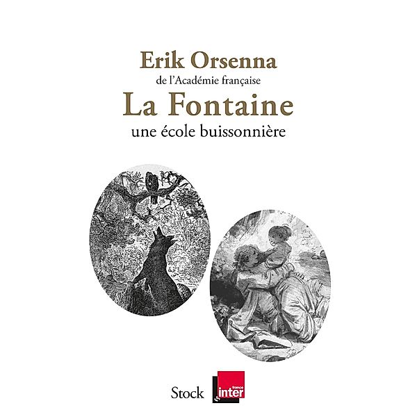 La Fontaine Une école buissonnière / La Bleue, Erik Orsenna