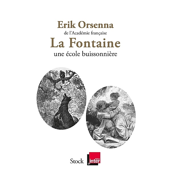 La Fontaine Une école buissonnière / La Bleue, Erik Orsenna