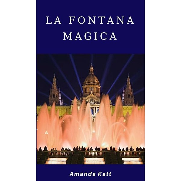 La fontana magica, Amanda Katt