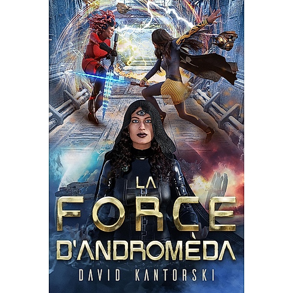 La Force d'Androméda, David Kantorski