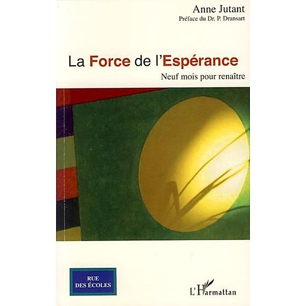 LA FORCE DE L'ESPERANCE, Anne Jutant