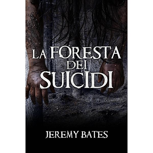 La foresta dei suicidi / Babelcube Inc., Jeremy Bates