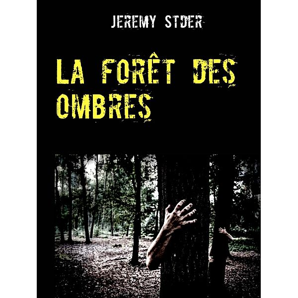 La forêt des ombres, Jeremy Stder