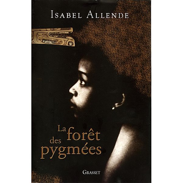 La forêt des pygmées / Littérature Etrangère, Isabel Allende