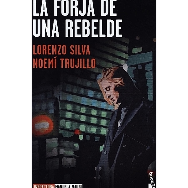 La forja de una rebelde, Lorenzo Silva, Noemi Trujillo