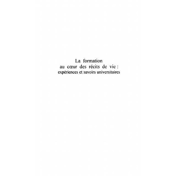 LA FORMATION AU C?'UR DES RECITS DE VIE / Hors-collection, Collectif