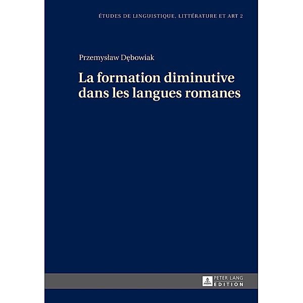 La formation diminutive dans les langues romanes, Przemyslaw Debowiak