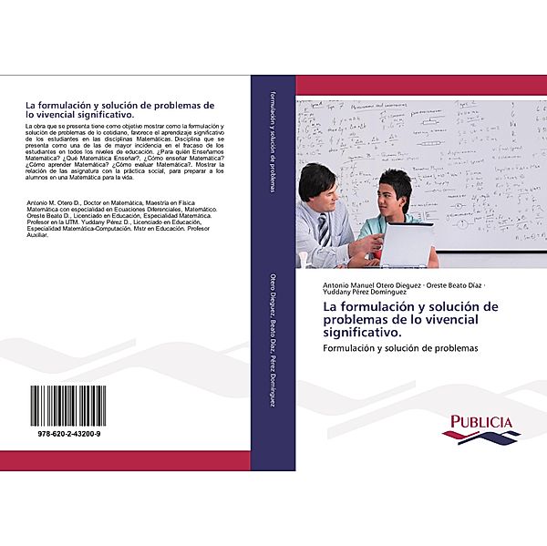 La formulación y solución de problemas de lo vivencial significativo., Antonio Manuel Otero Diéguez, Oreste Beato Díaz, Yuddany Pérez Domínguez