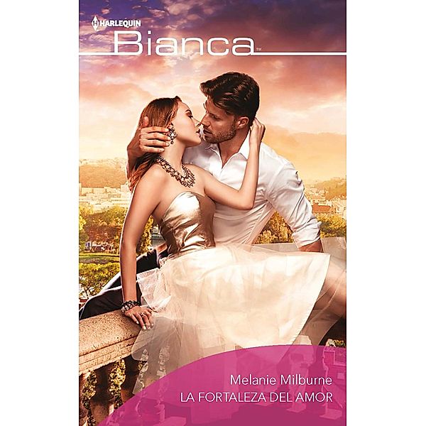 La fortaleza del amor / Bianca, Melanie Milburne