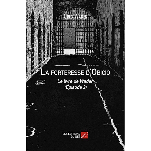 La forteresse d'Obicio - Le livre de Waden, Waden Greg Waden