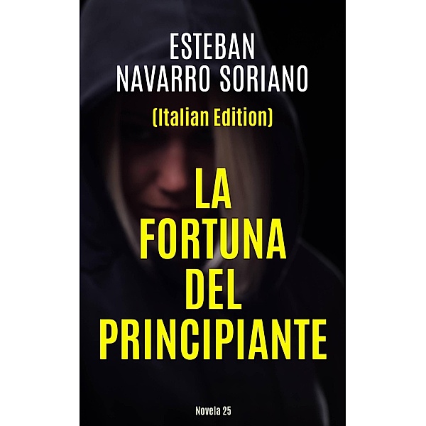 La Fortuna Del Principiante, Esteban Navarro Soriano