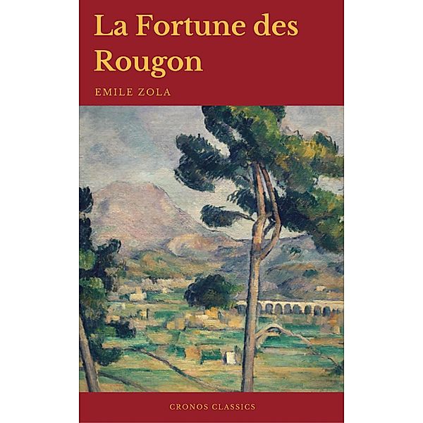 La Fortune des Rougon (Avec Preface) (Cronos Classics), Emile Zola, Cronos Classics