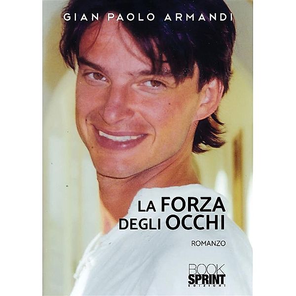 La forza degli occhi, Gian Paolo Armandi