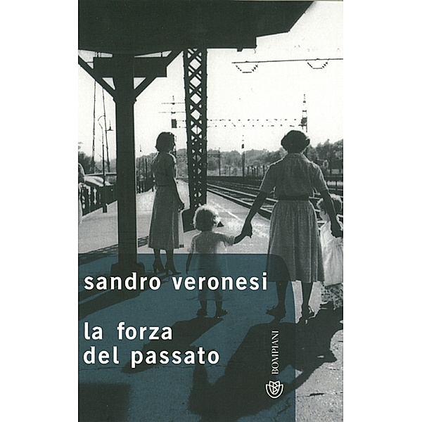 La forza del passato, Sandro Veronesi
