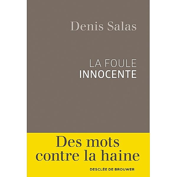 La foule innocente / Cahiers, Denis Salas