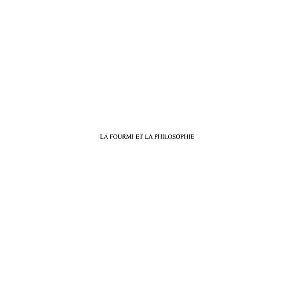 LA FOURMI ET LA PHILOSOPHIE / Hors-collection, Pascal Dupont