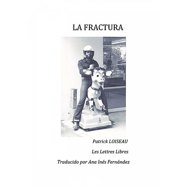 La fractura, Patrick Loiseau