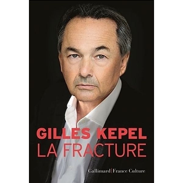 La Fracture, Gilles Kepel