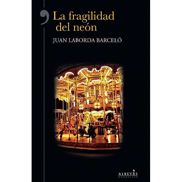 La fragilidad del neón, Juan Laborda