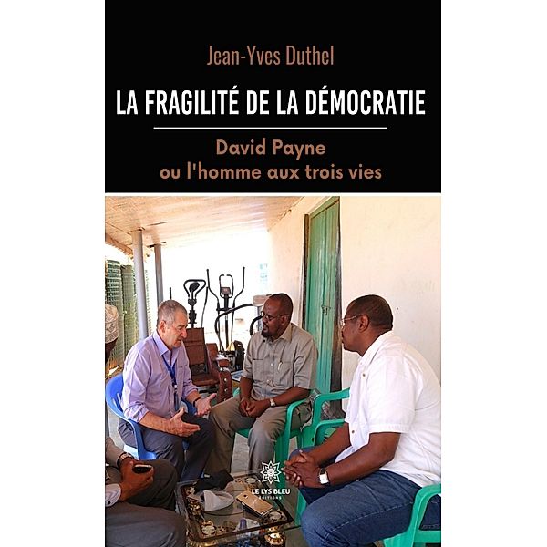 La fragilité de la démocratie, Jean-Yves Duthel