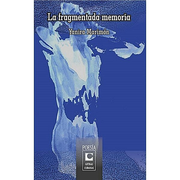La fragmentada memoria, Yanira Marimón