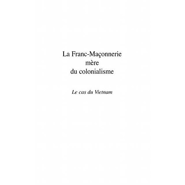 La Franc-Maconnerie mere du colonialisme / Hors-collection, Claude Gendre