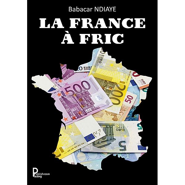 La France à fric, Babacar Ndiaye