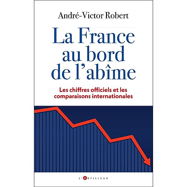 La France au bord de l'abîme, Henri-Victor Robert