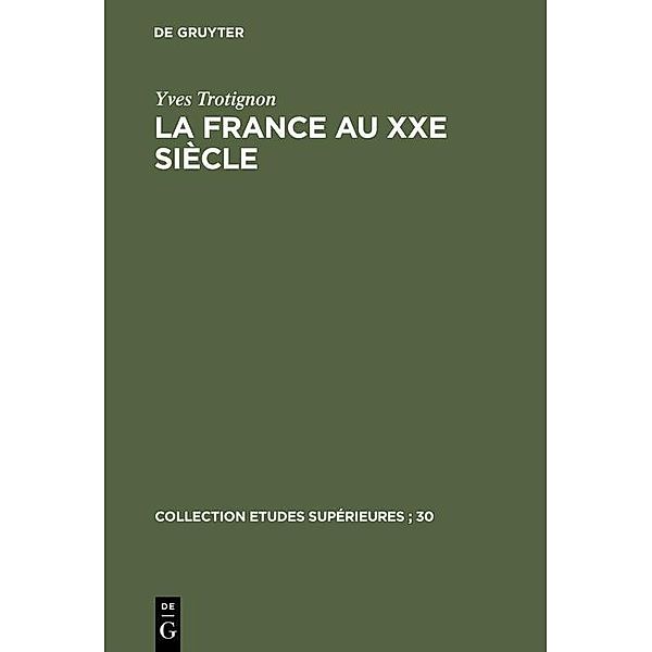 La France au XXe siècle / Collection Etudes supérieures ; 30 Bd.51, Yves Trotignon