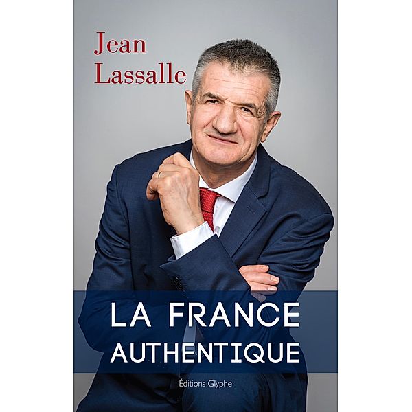 La France authentique, Jean Lassalle