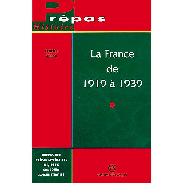 La France de 1919 à 1939 / Histoire, Fabrice Abbad